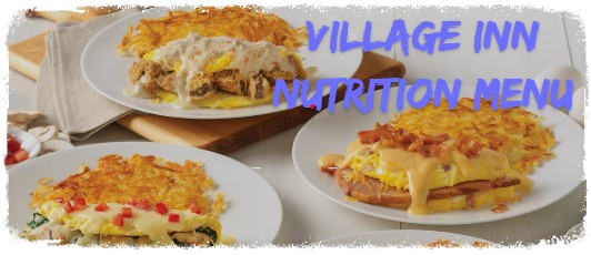 Village Inn Nutrition Menu